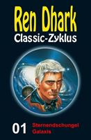 Kurt Brand Sternendschungel Galaxis:Ren Dhark Classic-Zyklus 1 