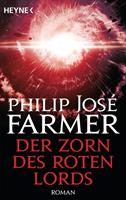 Philip José Farmer Der Zorn des Roten Lords:Die Welt der tausend Ebenen Band 6 - Roman 