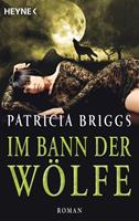 patriciabriggs Im Bann der Wölfe / Alpha & Omega Bd. 4