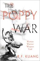 R. F. Kuang The Poppy War: The award-winning epic fantasy trilogy that combines the history of China with a gripping world of gods and monsters (The Poppy War Book 1): 