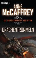 Anne McCaffrey Drachentrommeln:Die Drachenreiter von Pern Band 5 - Roman 