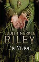 Judith Merkle Riley Die Vision: 