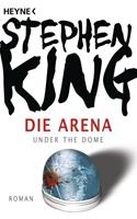 stephenking Die Arena. Under The Dome