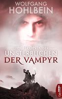 Wolfgang Hohlbein Die Chronik der Unsterblichen - Der Vampyr: 
