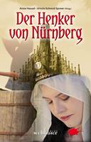Anne Hassel/ Ursula Schmid-Speer Der Henker von Nürnberg: Historische Romane: 
