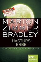 Marion Zimmer Bradley Hasturs Erbe:Ein Darkover Roman 