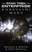 Michael A. Martin/ Andy Mangels Star Trek: Enterprise: Kobayashi Maru:Enterprise: Kobayashi Maru 