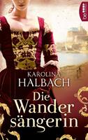 Karolina Halbach Die Wandersängerin: 