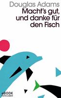 douglasadams Macht`s gut und danke für den Fisch