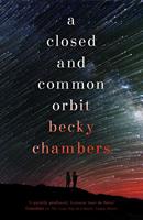 Becky Chambers A Closed and Common Orbit:Wayfarers 2 