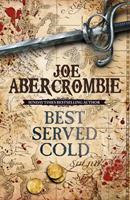 Joe Abercrombie Best Served Cold:A First Law Novel 