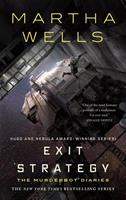Martha Wells Exit Strategy:The Murderbot Diaries 