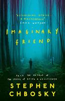 Stephen Chbosky Imaginary Friend:The new novel from the author of The Perks Of Being a Wallflower 