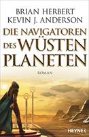 brianherbert,kevinj.anderson Die Navigatoren des Wüstenplaneten