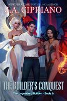 J. A. Cipriano The Builder's Conquest (The Legendary Builder #6): 