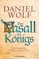 Daniel Wolf Der Vasall des Königs:Eine historische E-Only-Kurzgeschichte - (Prequel zu Fleury 3) 
