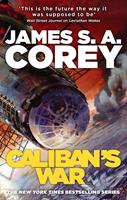 James S. A. Corey Caliban's War:Book 2 of the Expanse (now a Prime Original series) 