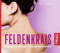birgitlichtenau Feldenkrais: Entspannter Nacken - bewegliche Schultern (Hörbuch)