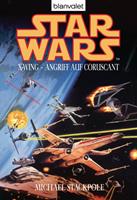 Michael A. Stackpole Star Wars(TM): X-Wing - Angriff auf Coruscant: 