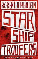 Robert A. Heinlein Starship Troopers: 