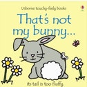 That's Not My Bunny by Fiona Watt