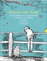 Winnie-the-Pooh: The Complete Collection of Stories and by A. A. Milne
