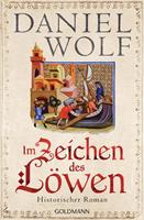 Daniel Wolf Im Zeichen des Löwen:Historischer Roman - Friesen-Saga 1 