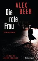 Alex Beer Die rote Frau:Ein Fall für August Emmerich - Kriminalroman 