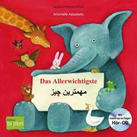 antonellaabbatiello Das Allerwichtigste. Kinderbuch Deutsch-Persisch mit Audio-CD und Ausklappseiten