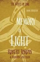 Robert Jordan/ Brandon Sanderson A Memory Of Light:Book 14 of the Wheel of Time 