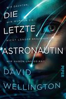 David Wellington Die letzte Astronautin:Roman 