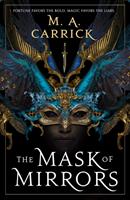 M. A. Carrick The Mask of Mirrors: 