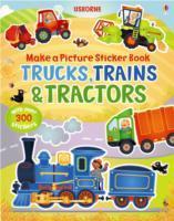 Trains, Trucks and Tractors by Felicity Brooks