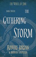 Robert Jordan/ Brandon Sanderson The Gathering Storm:Book 12 of the Wheel of Time 