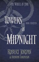 Robert Jordan/ Brandon Sanderson Towers Of Midnight:Book 13 of the Wheel of Time 