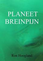Ron Hoogland Planeet Breinpijn -  (ISBN: 9789402196689)