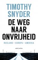 Timothy Snyder & Willem van Paassen De weg naar onvrijheid