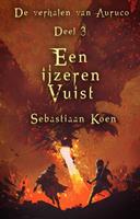Sebastiaan Koen Een ijzeren vuist -  (ISBN: 9789463081931)