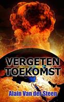 Alain van der Steen Vergeten toekomst -  (ISBN: 9789402166804)
