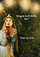 Fleur van Loon De legende van Tir Na Nog deel 1 -  (ISBN: 9789463981903)