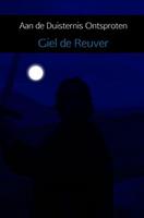 Giel de Reuver Aan de Duisternis Ontsproten -  (ISBN: 9789402171792)