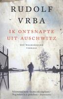 Rudolf Vrba Ik ontsnapte uit Auschwitz