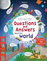 Lift The Flap Questions and Answers about our world by Katie Daynes