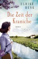 Ulrike Renk Die Zeit der Kraniche:Roman 