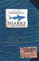 Walker Books Ltd. Encyclopedia Prehistorica. Sharks and Other Sea Monsters