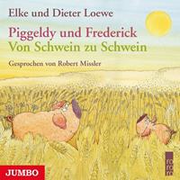 Elke Loewe,  Dieter Loewe Piggeldy und Frederick: Von Schwein zu Schwein
