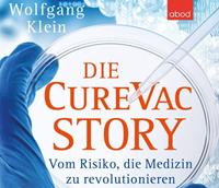 Wolfgang Klein Die CureVac-Story