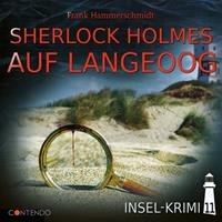 Frank Hammerschmidt Insel-Krimi 11 - Sherlock Holmes auf Langeoog