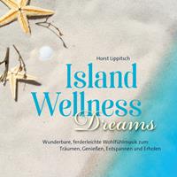 Horst Lippitsch Island Wellness Dreams