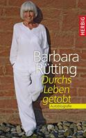 Barbara Rütting Durchs Leben getobt